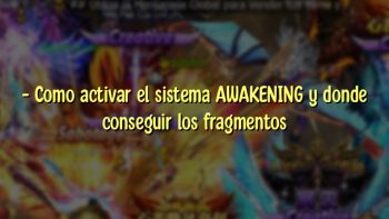 – Como activar el sistema AWAKENING y donde conseguir los fragmentos