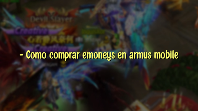 – Como comprar emoneys en armus mobile