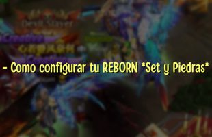 – Como configurar tu REBORN *Set y Piedras*