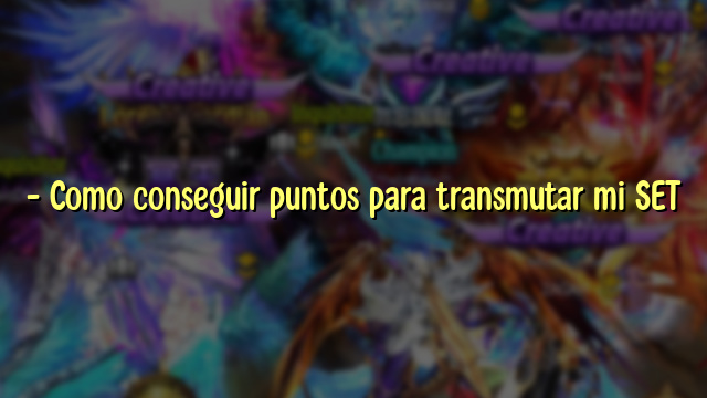 – Como conseguir puntos para transmutar mi SET