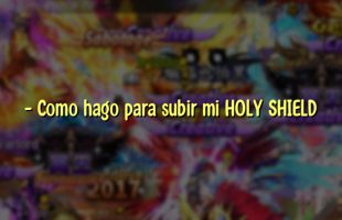 – Como hago para subir mi HOLY SHIELD