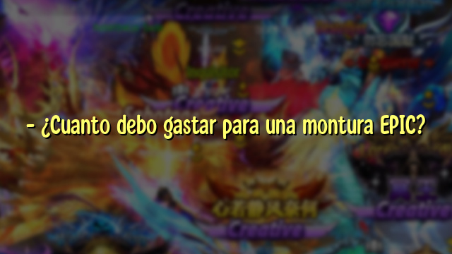 – ¿Cuanto debo gastar para una montura EPIC?