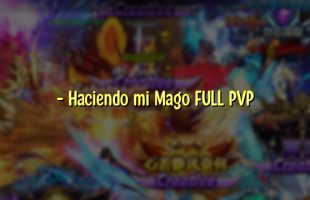 – Haciendo mi Mago FULL PVP