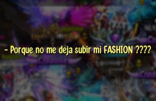 – Porque no me deja subir mi FASHION ????
