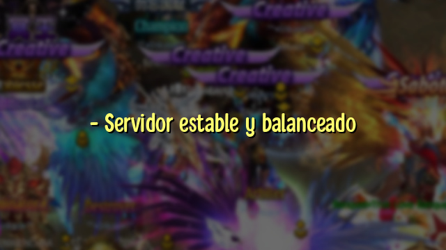 – Servidor estable y balanceado