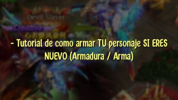 – Tutorial de como armar TU personaje SI ERES NUEVO (Armadura / Arma)