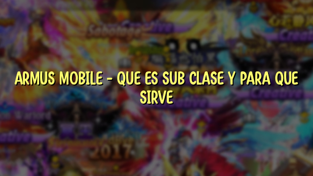 ARMUS MOBILE – QUE ES SUB CLASE Y PARA QUE SIRVE