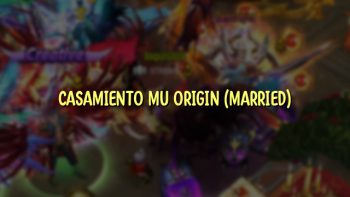 CASAMIENTO MU ORIGIN (MARRIED)