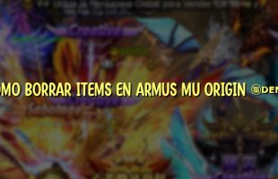 COMO BORRAR ITEMS EN ARMUS MU ORIGIN 1