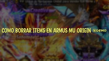 COMO BORRAR ITEMS EN ARMUS MU ORIGIN 1