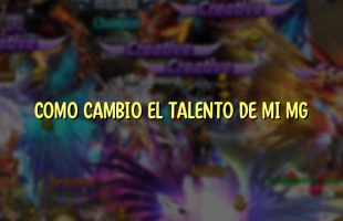 COMO CAMBIO EL TALENTO DE MI MG