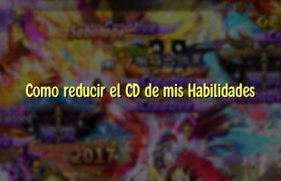 Como reducir el CD de mis Habilidades