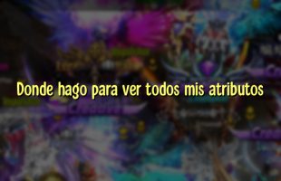Donde hago para ver todos mis atributos