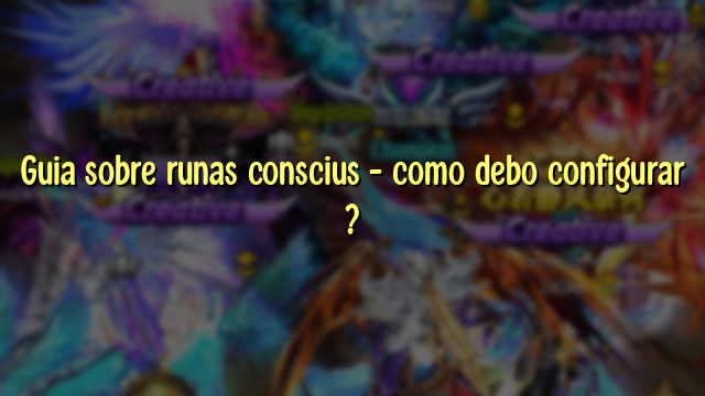 Guia sobre runas conscius – como debo configurar ?