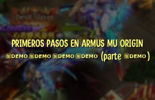 PRIMEROS PASOS EN ARMUS MU ORIGIN 2022 (parte 1)