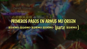 PRIMEROS PASOS EN ARMUS MU ORIGIN 2022 (parte 1)
