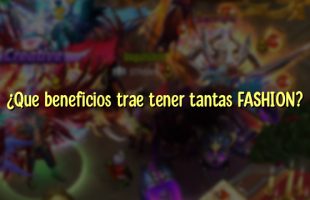 ¿Que beneficios trae tener tantas FASHION?