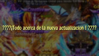 ????¡Todo acerca de la nueva actualizacion ! ????