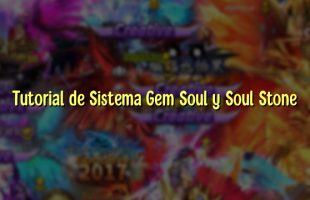 Tutorial de Sistema Gem Soul y Soul Stone
