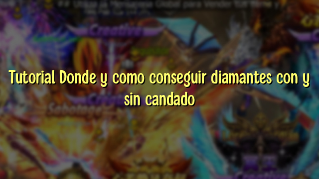 Tutorial Donde y como conseguir diamantes con y sin candado